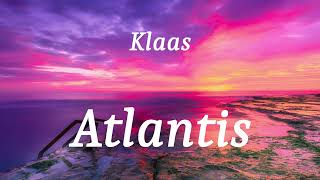 Download Lagu Klaas - Atlantis (lyrics) MP3