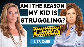 Why Do I Feel Like I'm Failing My Kid Even When I'm Trying So Hard? with Lisa Garr