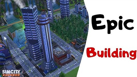 Epic Building #18 - SimCity BuildIt