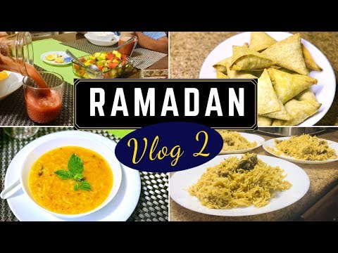 Ramadan VLOG 2 | Turkish Lentil Soup | Baked Paneer Samosa | Fruits Salad | Kabsa