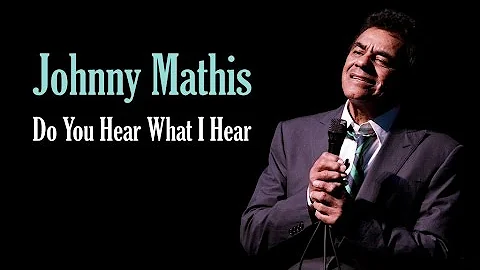 Johnny Mathis  "Do You Hear What I Hear?"