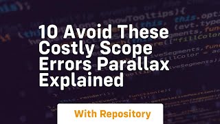 10 avoid these costly scope errors parallax explained