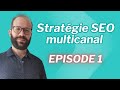 Monter une stratégie SEO multicanal (Episode 1)
