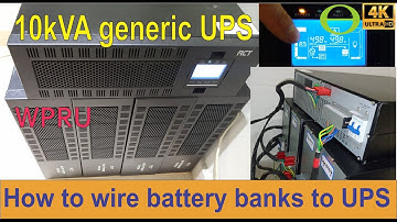 How to wire battery banks to UPS and configure settings - WPRU 10KVA