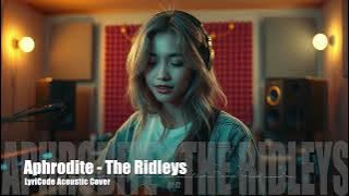 Aphrodite - The Ridleys (Acoustic Cover)