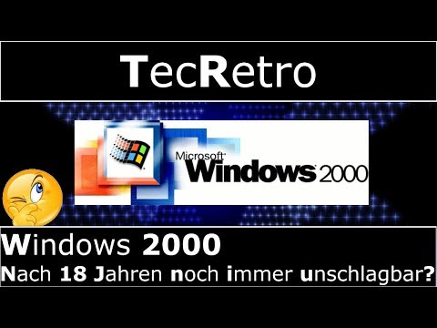 Windows 2000 - Nach 18 Jahren noch immer unschlagbar? | TecRetro | deutsch