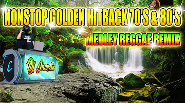 NONSTOP GOLDEN HITBACK 70'S & 80'S Reggae Remix Medley 2022 Dj Jhanzkie