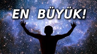 Evrendeki En Büyük Şey Nedir?