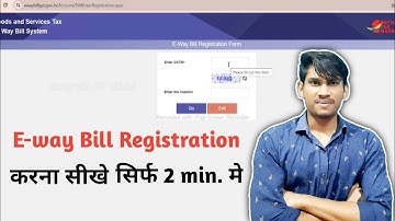 E way bill registration | E way bill registration process 2024 | E way bill registration kaise kare