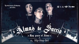 Almas De Barrio - 15. Hip Hop Fiel (Audio)