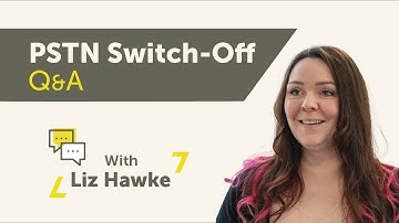 PSTN Switch-Off: Q&A