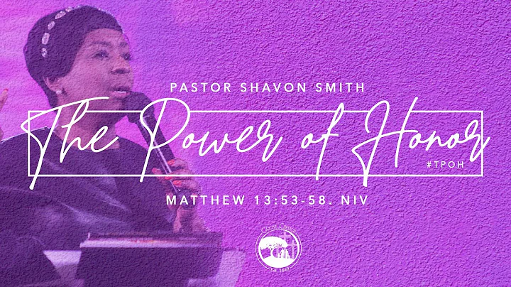 "The Power of Honor" | Pastor Shavon Smith