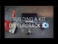 Diy eurorack 101e  lets build a diy eurorack kit