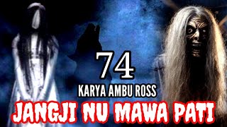 Dongeng Sunda Jangji Nu Mawa Pati Seri Ka 74 Karya Ambu Ross