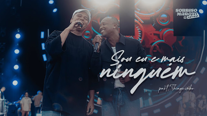 Sorriso Maroto - Sou Eu E Mais Ninguém (Sorriso Maroto As Antigas)