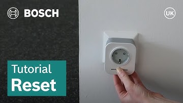 How To Reset the Smart Plug | Bosch Smart Home