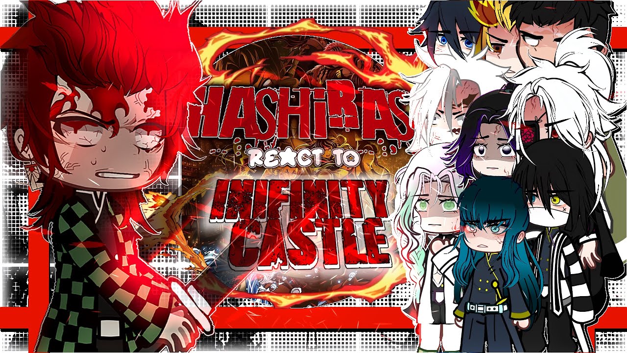 HASHIRAS react to INFINITY CASTLE ARC⁉️⚔️ •||• FULL PART+ extra part •||• READ DESC❗️❤️ 
