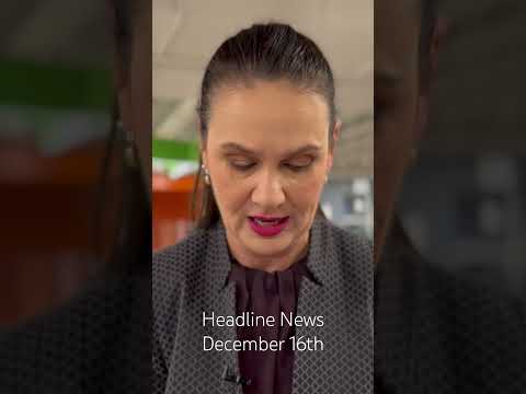 Headline News For December 16th 