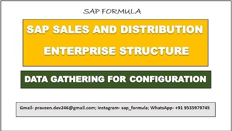 CONCEPT 10- SAP SD ENTERPRISE STRUCTURE| DATA GATHERING| THEORY OF ENTERPRISE STRUCTURE| SAP FORMULA