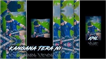 KANGANA TERA NI || NEW TRENDING ALIGHT MOTION HARD XML FILE || EDIT BY AKASH CREATION 🔖