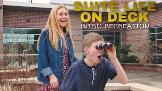 SUITE LIFE ON DECK  | Intro Recreation |