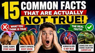15 Common Facts That Are Actually Not True