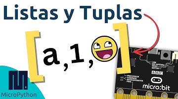 Curso de Robotica [Video Tutorial 15] - Listas y Tuplas en MicroPython