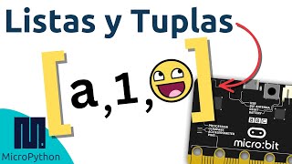 Curso de Robotica [Video Tutorial 15] - Listas y Tuplas en MicroPython