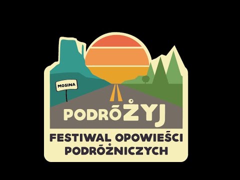 Zaproszenie | Festiwal "PodróŻyj" | MOSINA | 27.05.2023