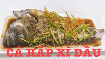 CÁ HẤP XÌ DẦU-CÁ HẤP GỪNG HÀNH- Steamed ginger & scallion fish (Công thức nhà hàng)