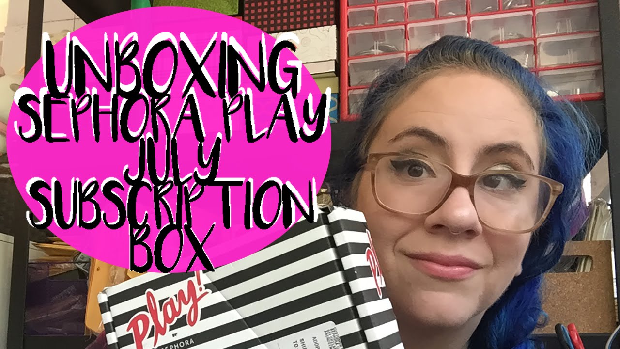 Unboxing :: Sephora Play Subscription Box July 2016