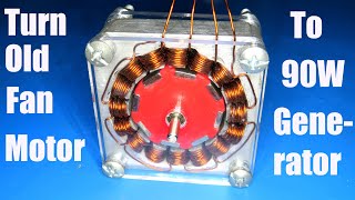 How to turn old fan motor to 90W generator