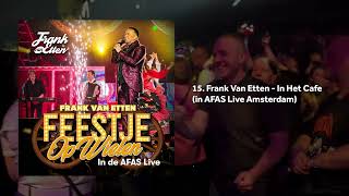 Frank Van Etten - In Het Café (in AFAS Live Amsterdam)