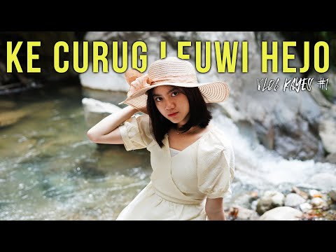 VLOG PERTAMA KAYESS KE CURUG LEUWI LIEUK! BARENG @AnisaRahim