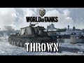 World of Tanks - Thrown