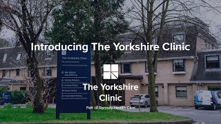 Introducing one of West Yorkshire's Leading Private Hospitals - The Yorkshire Clinic, Bingley.