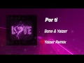 BSNO Yaizer Por Ti Yaizer Remix mp3
