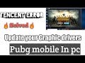 How to update Graphic drivers? |||| PUBG mobile in Tencent Gaming buddy ||||