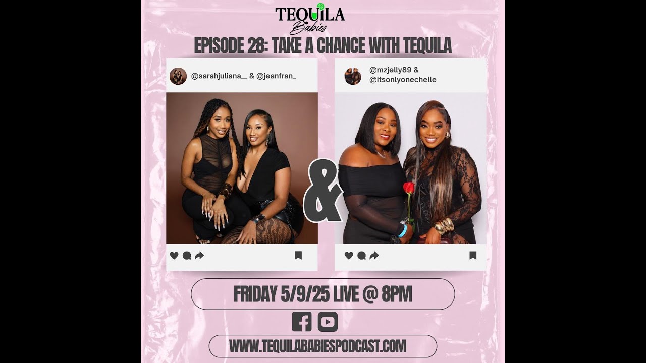 Ep 28: Take a Chance with Tequila | Tequila Babies