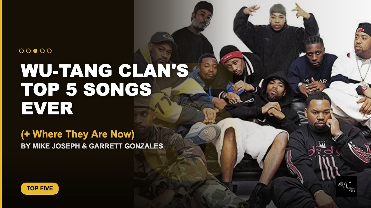 Wu-Tang Clan's Top 5 Songs Ever (+ Where They Are Now)