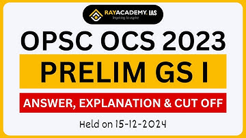 OPSC Prelim 2023 GS I ANSWER KEY | OCS 2023 EXPLANATION & Cut Off | OAS Prelim | Rayacademy IAS