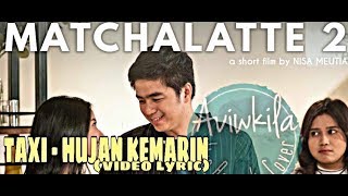 TAXI - HUJAN KEMARIN || Cober by AVIWKILA || video short movie MACHALATTE (Video Lyric Terbaik)
