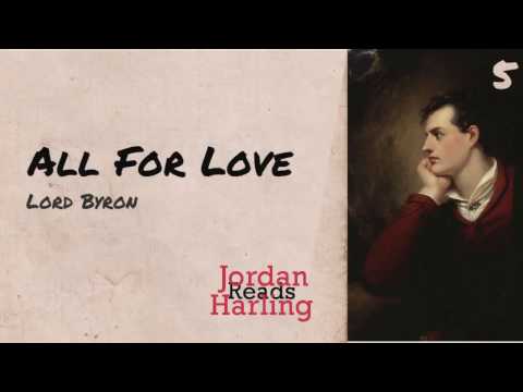 محبت کے لیے سب - لارڈ بائرن (جورڈن ہارلنگ کی شاعری پڑھنا) | جارڈن ہارلنگ پڑھتا ہے۔
