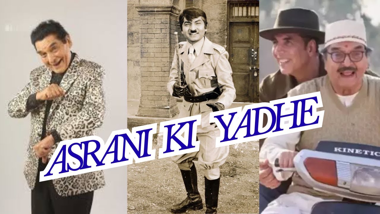 Golden Memories of Asrani – The Comedy King of Bollywood - YouTube