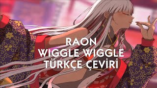 Raon 라온 -  ‘クネクネ Wiggle Wiggle Türkçe Çeviri