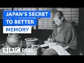 Japan S Ancient Secret To Better Cognitive Memory BBC REEL