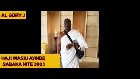 HAJI WASIU AYINDE  SABAKA NITE 2003