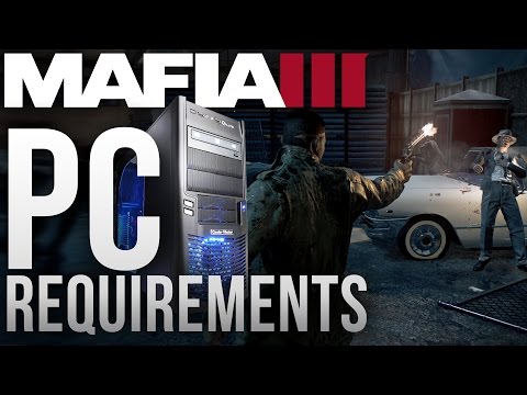 Mafia 3 - PC Requirements!