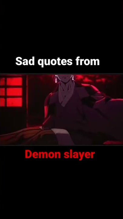 Sad quotes from demon slayer