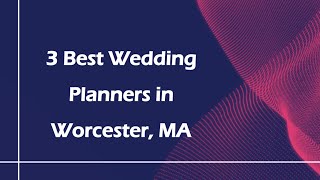 3 Best Wedding Planners in Worcester, Massachusetts 2024 | Event Coordinators